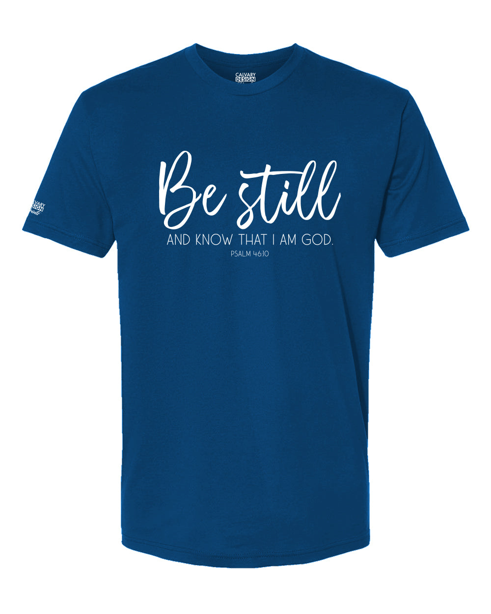Be Still and Know T-Shirt | Psalm 46:10 Christian Shirt | Faith Scripture Tee