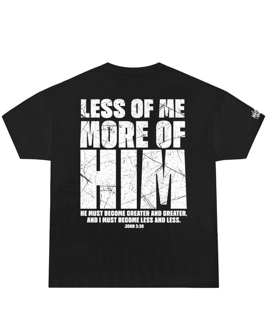 LESS OF ME, MORE OF HIM – John 3:30 Oversized Christian Streetwear Tee