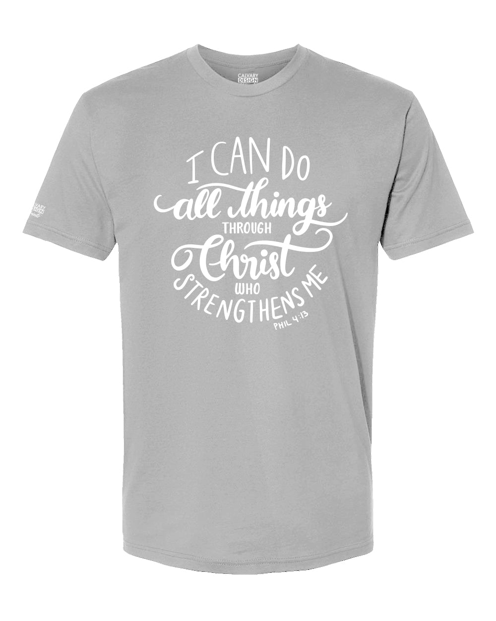 I Can Do All Things Through Christ T-Shirt | Philippians 4:13 Christian Faith Shirt