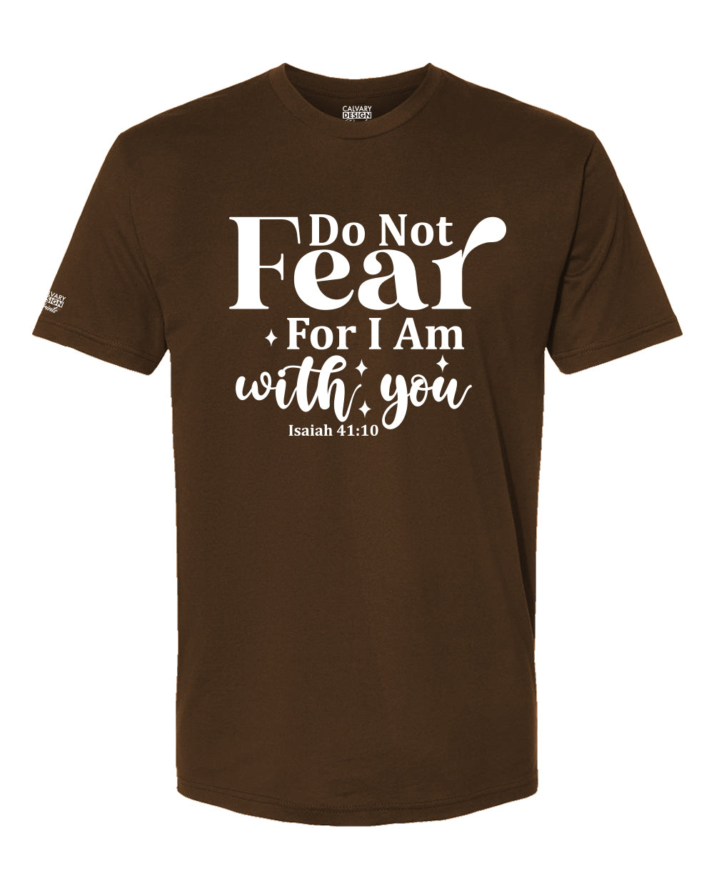 Do Not Fear Christian T-Shirt | Isaiah 41:10 Faith-Based Shirt